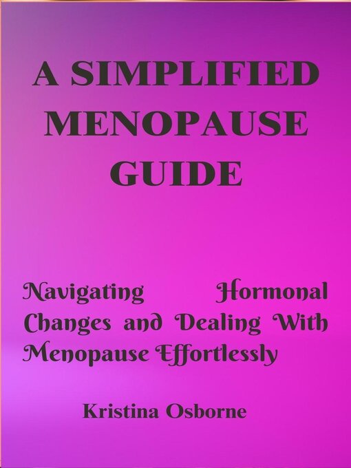 Title details for A Simplified Menopause Guide by KRISTINA OSBORNE - Available